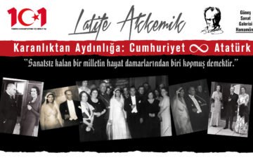 Karanlıktan Aydınlığa: Cumhuriyet ∞ Atatürk